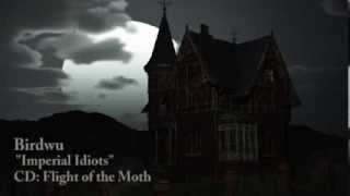 BIRDWU   IMPERIAL IDIOTS