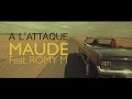 MAUDE - A l'attaque feat. ROMY M (Official ...
