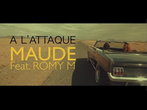 MAUDE - A l'attaque feat. ROMY M (Official Video)