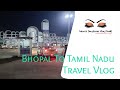 Bhopal To Tamil Nadu Travel Vlog Travel Vlog Train Travel