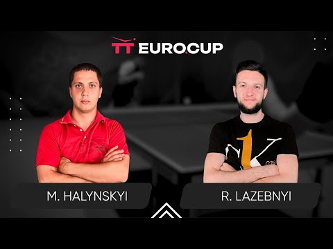 09:55  Mykola Halynskyi  - Ruslan Lazebnyi 26.02.2024 TT Euro.Cup  Ukraine STAR. TABLE 4