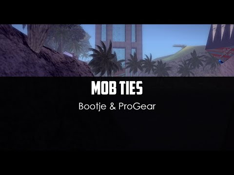 Bootje ft. ProGear - Mob Ties