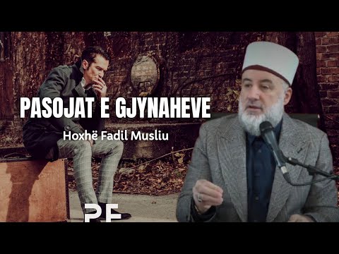 Pasojat e gjynaheve - Hoxhë Fadil Musliu