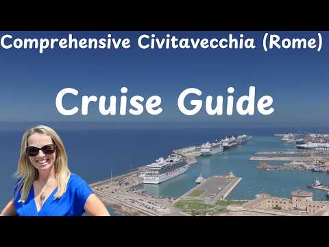 Cruising from ROME (Civitavecchia Cruise Port) Made EASY - your comprehensive guide