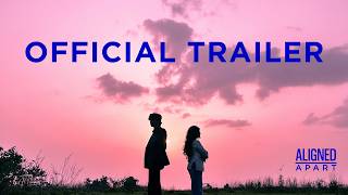 Aligned Apart- Official Trailer (4K) | Short Film Releasing August 7