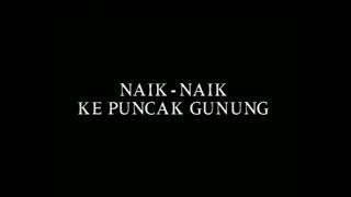 Download lagu Naik Naik Ke Puncak Gunung mp3 Download lagu Naik Naik Ke Puncak Gunung mp3