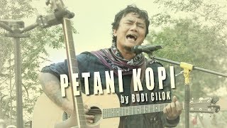 Download lagu PETANI KOPI - BUDI CILOK mp3 Download lagu PETANI KOPI - BUDI CILOK mp3