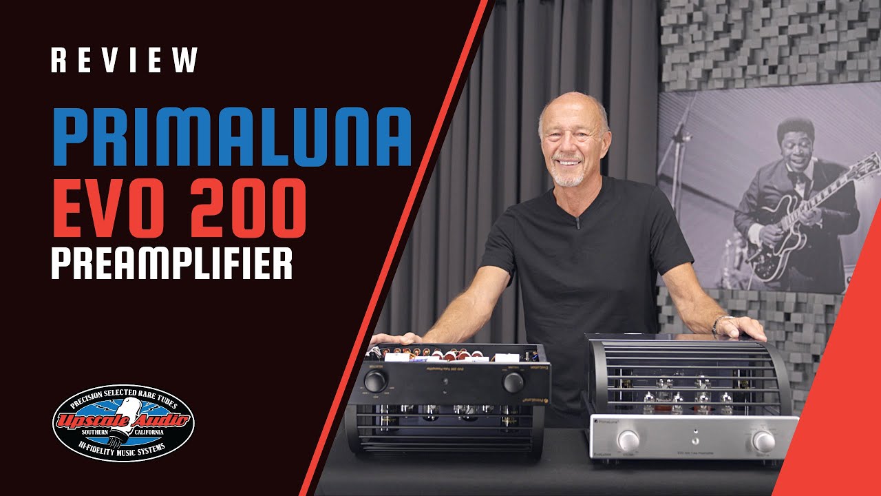 PrimaLuna EVO 200 Tube Preamplifier Review w/ Upscale Audio's Kevin Deal