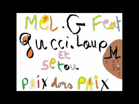 Paix Dans Paix - GUCCI LOUP FEAT MEL G - EP09