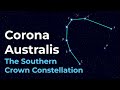 How To Find Corona Australis The Southern Crown Constellation