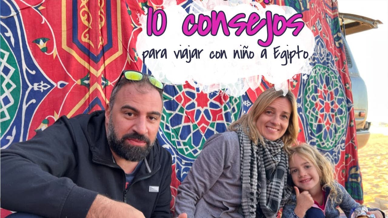 Watch 12#. 10 consejos para viajar con niños a Egipto - Guía para viajar a Egipto con niños. Now 12#. 10 consejos para viajar con niños a Egipto - Guía para viajar a Egipto con niños.