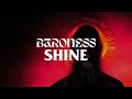 BARONESS - Shine [Official Video]