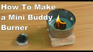 How to Make a Mini Buddy Burner