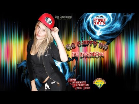 DJ Dabion - Go Carry On (THE REAL OFFICIAL VIDEO FULL HD) (HIT MANIA 2015)