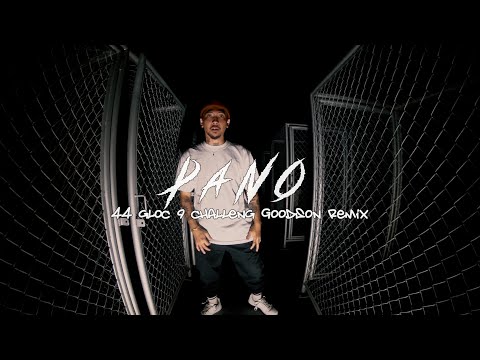 PANO (44 Gloc 9 Challenge Goodson Remix) Official Video