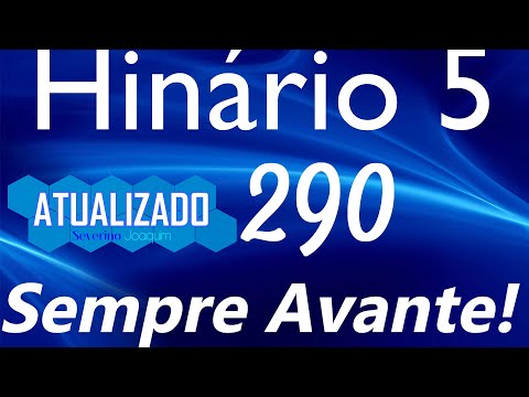 HINO 290 CCB - Sempre Avante! - HINÁRIO 5 ATUALIZADO  @severinojoaquimdasilva-oficial ​