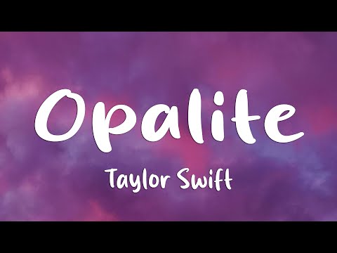 Taylor Swift - Opalite (Lyrics)