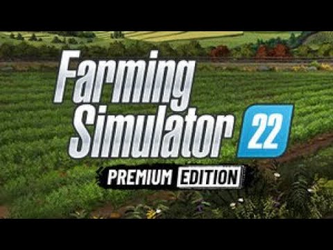Farming Simulator 22 Premium Edition Full Game - Longplay Walkthrough No Commentary