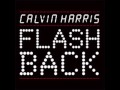 Calvin Harris - Flashback (Extended Mix/Edit ...