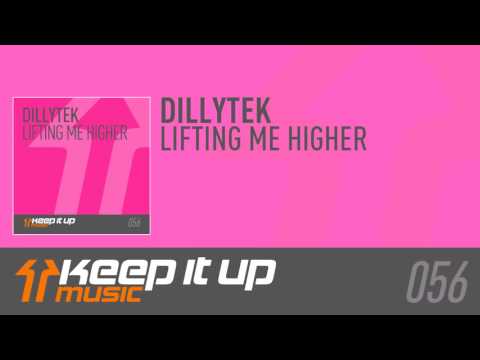 DILLYTEK   LIFTING ME HIGHER