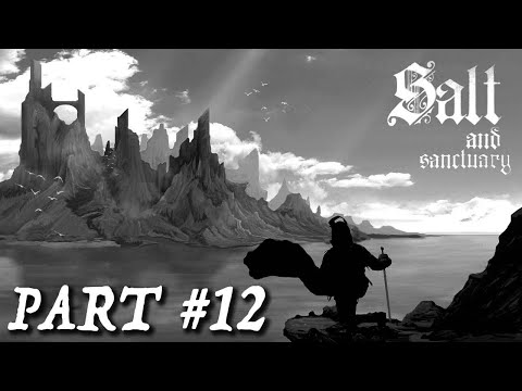 Salt and Sanctuary | Lets Play - Part 12