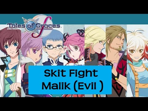 Tales of Graces F - Skit Fight: Malik (Evil)