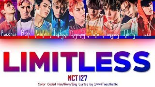 NCT 127 (엔씨티 127) - Limitless (無限的我; 무한적아) Color Coded Han/Rom/Eng Lyrics