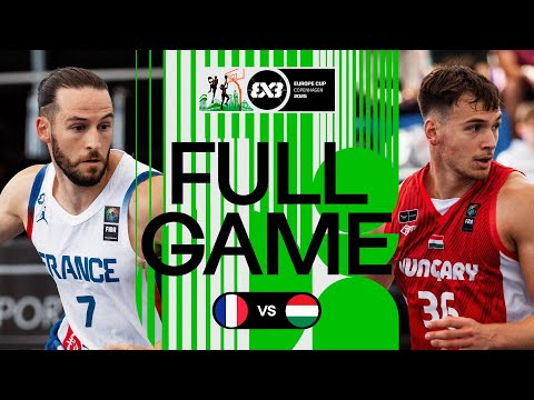 France 🇫🇷 vs Hungary 🇭🇺 | Men | Full Pool Game | FIBA 3x3 Europe Cup 2025