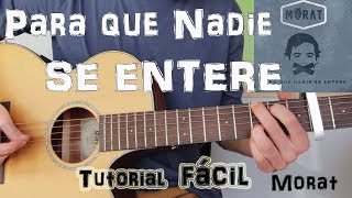 Cómo tocar "Para Que Nadie Se Entere" Morat en Guitarra. TUTORIAL FÁCIL