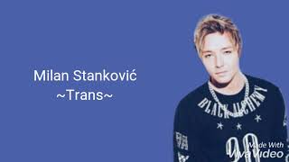Milan Stanković - Trans (tekst)