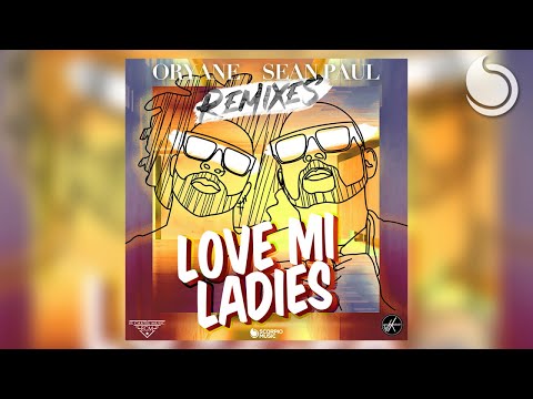 Oryane ft. Sean Paul - Love Mi Ladies (NJ Remix)