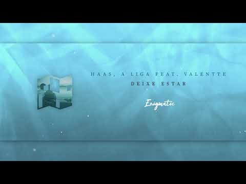 HAAS, A Liga ft. Valentte - Deixe Estar