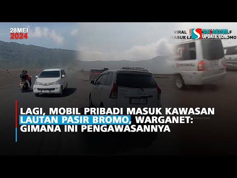 Lagi, Mobil Pribadi Masuk Kawasan Lautan Pasir Bromo, Warganet: Gimana Ini Pengawasannya