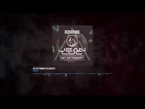 Jean Luc - Get Up Tonight (Club Edit)