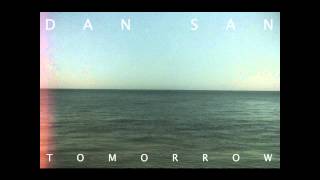 Dan San - Tomorrow