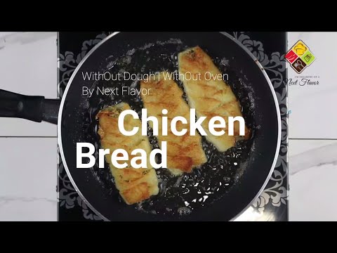 Chicken Bread | Without Oven | Without Dough | By Next Flavor