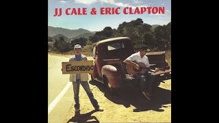 2006 - J. J. Cale &amp; Eric Clapton - Dead end road