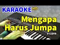 MENGAPA HARUS JUMPA D Lloyd KARAOKE HD