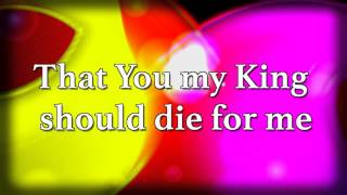 You Are My King (Amazing Love) by Newsboys with Lyrics