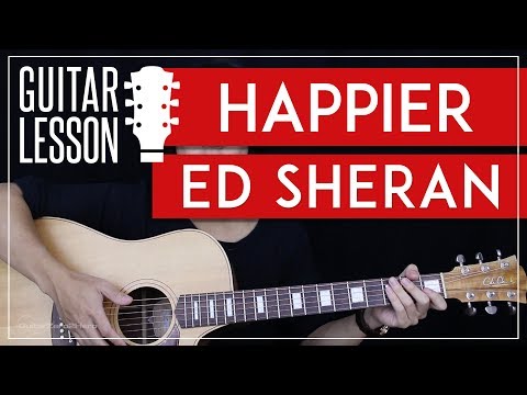 Happier Guitar Tutorial - Ed Sheeran Guitar Lesson  🎸 |Easy Chords + Tabs + Guitar Cover|
