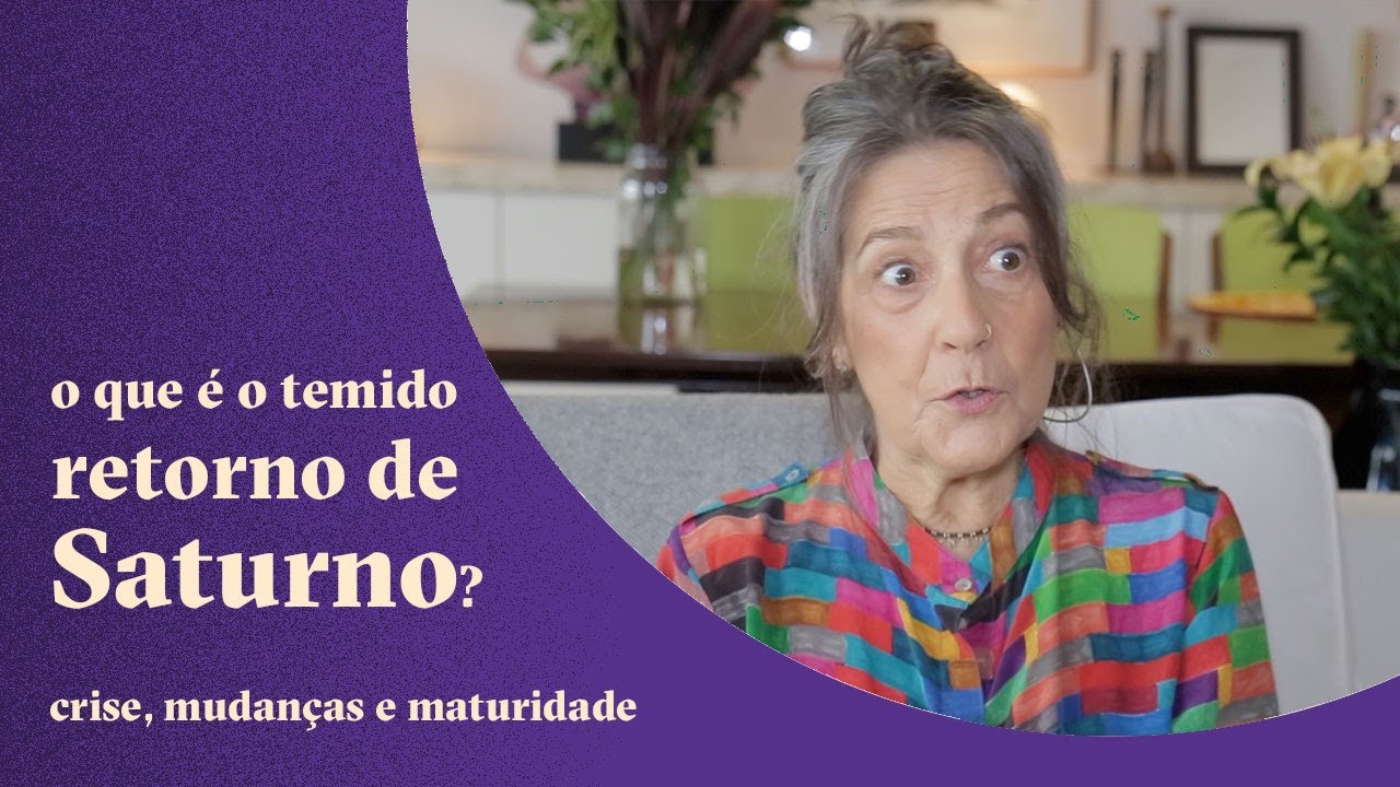 O que é o Retorno de Saturno? - Claudia Lisboa