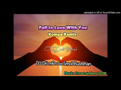 DJ Dii mPro x Smol Bushman - Fall In Love With You (Kompa Remix 2018)