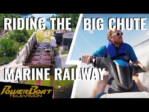 Ride the Big Chute Marine Railway on the Trent Severn Waterway | PowerBoat TV Boating Destination