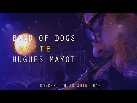 Band Of Dogs invite Hugues Mayot - La VOD du Triton