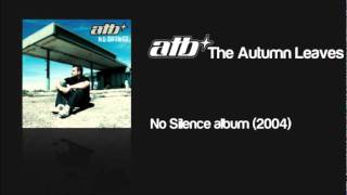 ATB feat. Michal Friedman - The Autumn Leaves
