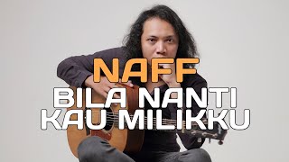 Download lagu FELIX IRWAN | NAFF - BILA NANTI KAU MILIKKU mp3 Download lagu FELIX IRWAN | NAFF - BILA NANTI KAU MILIKKU mp3