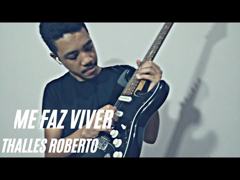 Me Faz Viver | Thalles Roberto | Solo do Cacau Santos