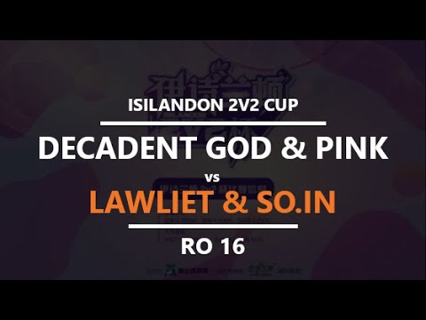 [WC3] Isilandon 2v2 Cup - RO16: LawLiet & So.in vs. Decadent God & Pink