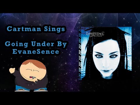 Eric Cartman Sings “Going Under” By Evanesence”