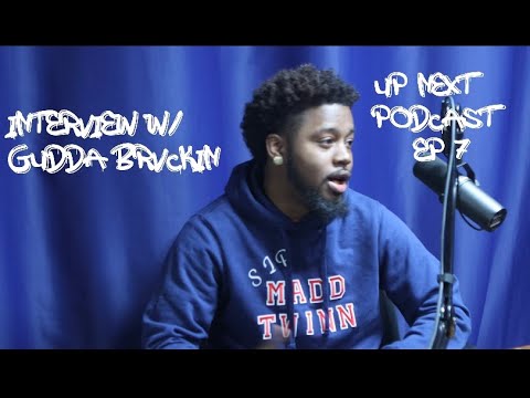 Up Next Podcast EP. 7: Interview with Talented South Central Artist "Gudda Brvckin"